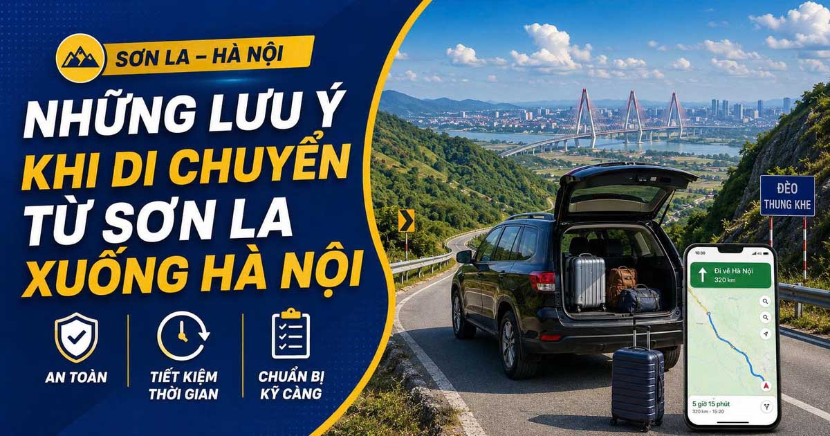 Những Lưu Ý Quan Trọng Khi Di Chuyển Từ Sơn La Xuống Hà Nội